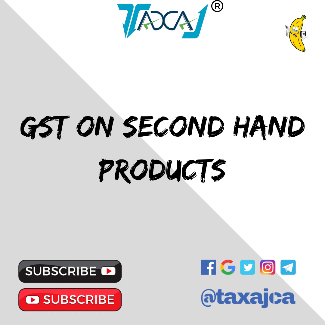 GST on Used & Second Hand Products